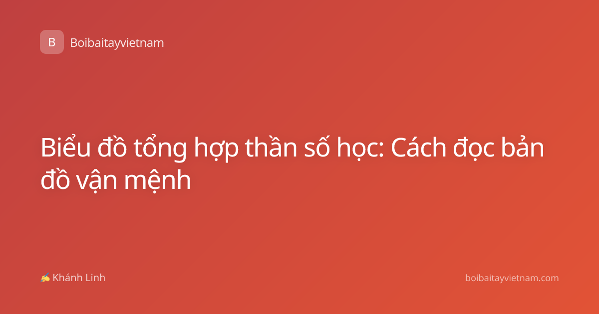 Biểu đồ tổng hợp thần số học: Cách đọc bản đồ vận mệnh