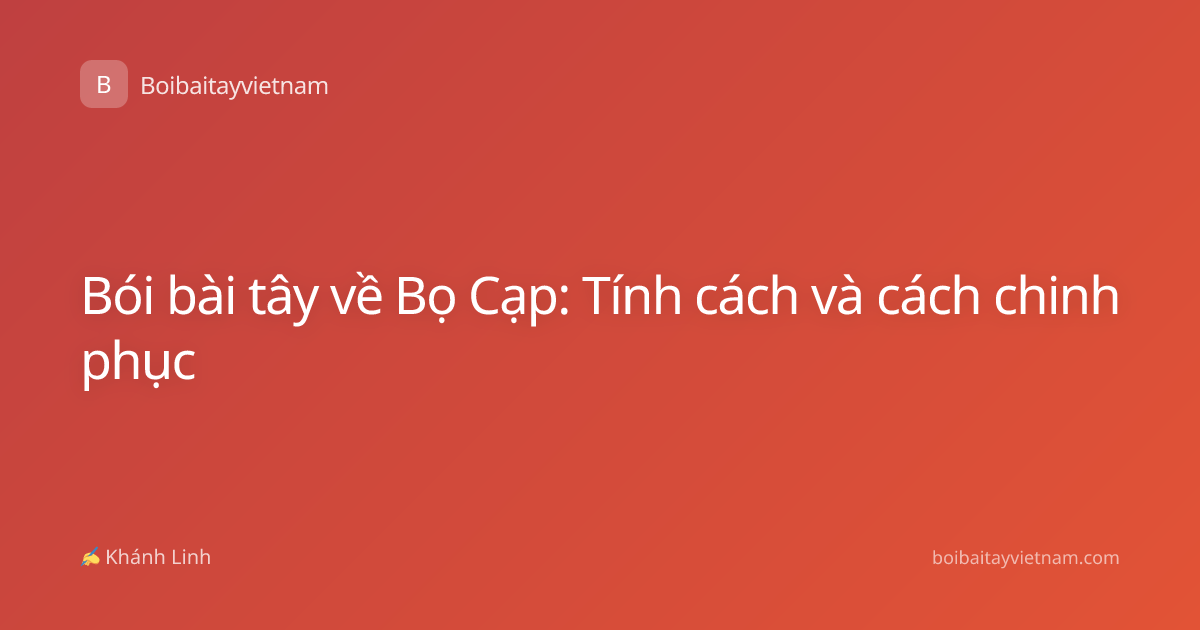 Bói bài tây về Bọ Cạp: Tính cách và cách chinh phục