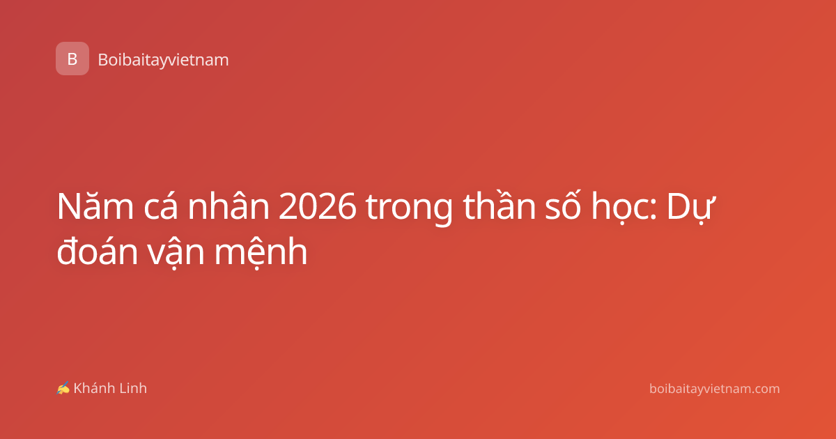 Năm cá nhân 2026 trong thần số học: Dự đoán vận mệnh