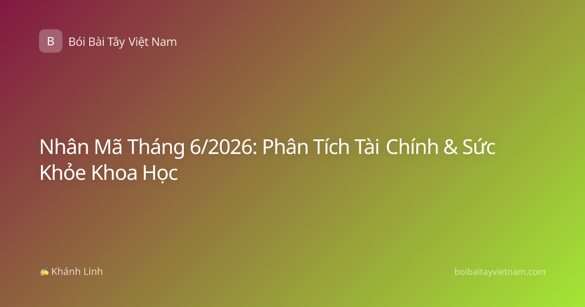 Nhân Mã Tháng 6/2026: Phân Tích Tài Chính & Sức Khỏe Khoa Học